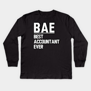 Accountant - BAE Best Accountant Ever Kids Long Sleeve T-Shirt